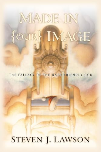 9781576736104: Made in Our Image: The Fallacy of the User-Friendly God