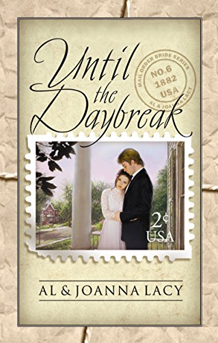 Stock image for Until the Daybreak (Mail Order Bride Series #6) for sale by Gulf Coast Books