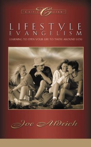 Imagen de archivo de Lifestyle Evangelism: Learning to Open Your Life to Those Around You a la venta por SecondSale