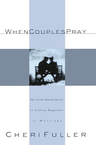 Stock image for When Couples Pray: The Little Known Secret to Lifelong Happiness in Marriage for sale by Your Online Bookstore