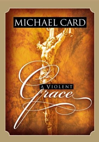 9781576736883: A Violent Grace