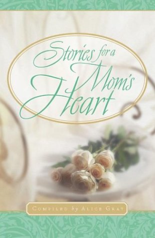 Stock image for Stories for a Mom's Heart for sale by ThriftBooks-Atlanta