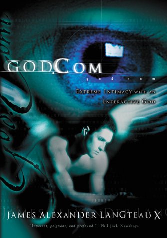 Beispielbild fr God.com: Extreme Intimacy with an Interactive God zum Verkauf von Wonder Book