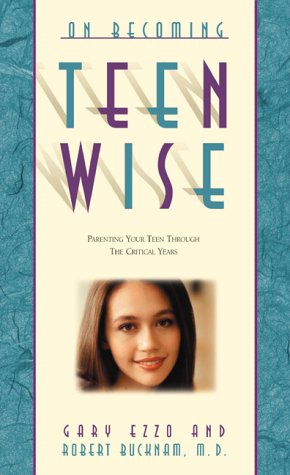 Imagen de archivo de On Becoming Teenwise: Building a Relationship That Lasts a Lifetime a la venta por SecondSale