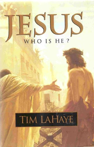 Jesus: Who Is He? (9781576737149) by LaHaye, Tim