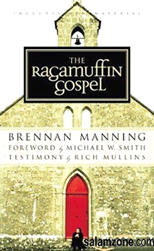 Stock image for RAGAMUFFIN GOSPEL: GOOD NEWS FOR THE BEDRAGGLED, BEAT-UP, AND BURNT OUT for sale by WONDERFUL BOOKS BY MAIL
