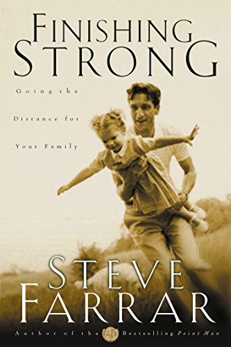 Beispielbild fr Finishing Strong : Going the Distance for Your Family zum Verkauf von Better World Books