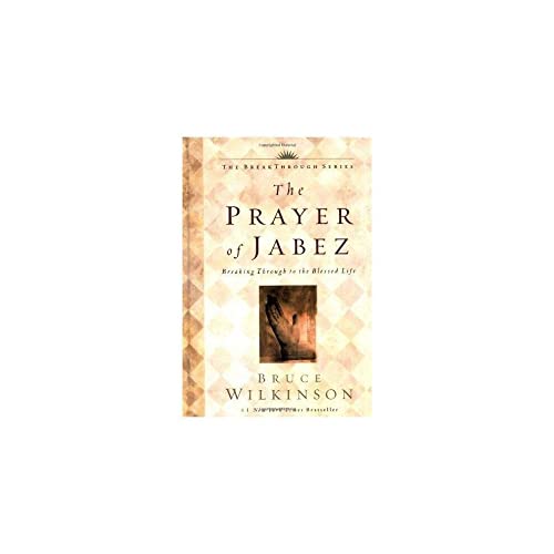 Stock image for The Prayer of Jabez : Breaking Through to the Blessed Life for sale by Better World Books: West