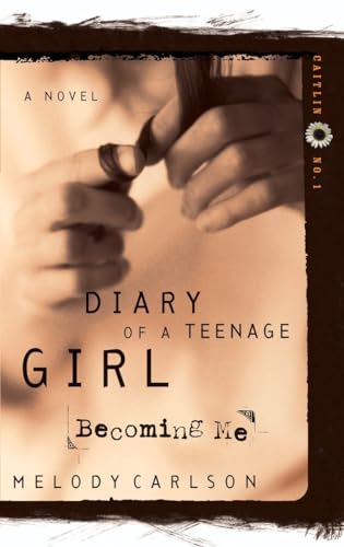 9781576737354: Becoming Me: Caitlin: Book 1 (Diary of a Teenage Girl)