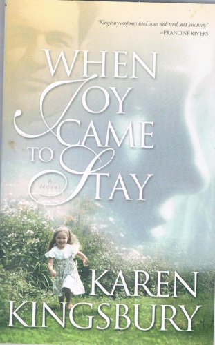 When Joy Came to Stay (9781576737460) by Kingsbury, Karen
