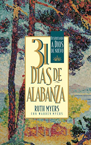 Beispielbild fr 31 Dias De Alabanza: Enjoying God Anew: Spanish Edition zum Verkauf von Wonder Book