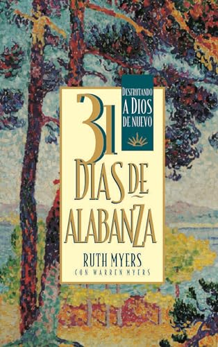 9781576737620: 31 Dias De Alabanza: Enjoying God Anew: Spanish Edition