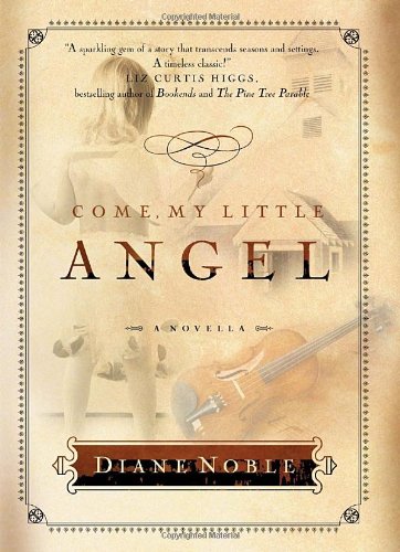 Beispielbild fr Come, My Little Angel zum Verkauf von Wonder Book