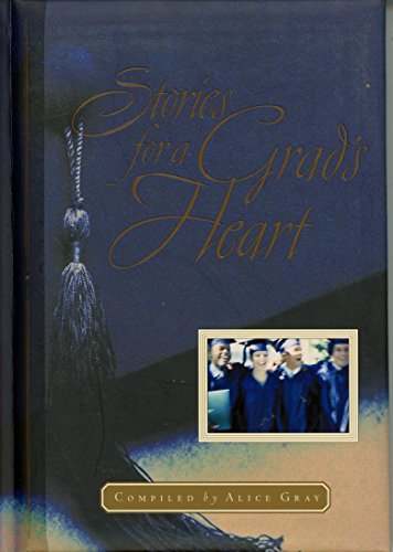 Stock image for Stories for a Grad's Heart: Over One Hundred Treasures to Touch Your Soul for sale by 2Vbooks