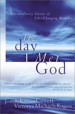 Stock image for The Day I Met God: Extraordinary Stories of Life Changing Miracles for sale by OwlsBooks