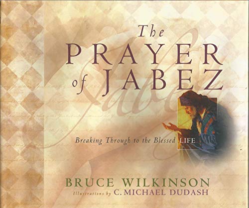 Stock image for The Prayer of Jabez Gift Edition: Breaking Through to the Blessed Life (Breakthrough Series) for sale by Once Upon A Time Books