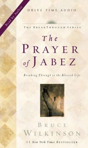 Stock image for The Prayer of Jabez: Breaking Through to the Blessed Life for sale by The Yard Sale Store