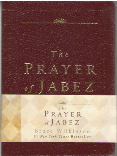 Beispielbild fr The Prayer of Jabez : Breaking Through to the Blessed Life zum Verkauf von Better World Books