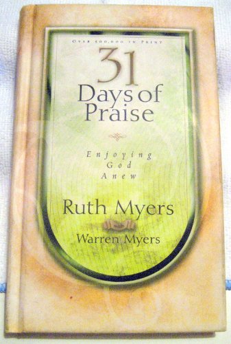 Beispielbild fr 31 Days of Praise : Enjoying God Anew zum Verkauf von Better World Books