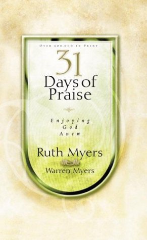 Stock image for 31 Days of Praise : Enjoying God Anew for sale by Better World Books