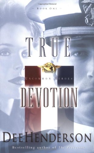 Beispielbild fr True Devotion (Uncommon Heroes, Book 1) zum Verkauf von Wonder Book