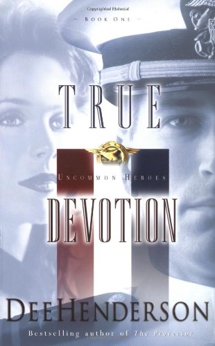 Stock image for True Devotion (Uncommon Heroes, Book 1) for sale by Your Online Bookstore