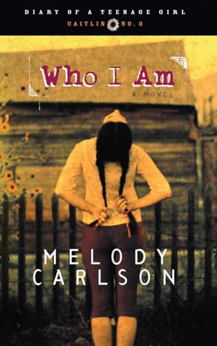 Who I Am: Caitlin: Book 3 (Diary of a Teenage Girl) - Carlson, Melody