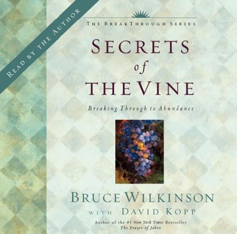 Imagen de archivo de Secrets of the Vine CD: Breaking Through to Abundance (Breakthrough Series) a la venta por HPB-Diamond