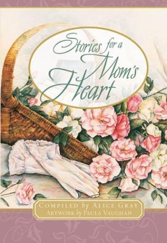 Beispielbild fr Stories for a Mom's Heart: Over One Hundred Treasures to Touch Your Soul (Stories for the Heart) zum Verkauf von Wonder Book