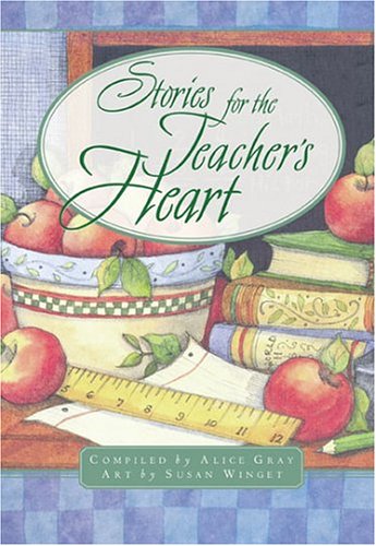 Stock image for Stories for the Teacher's Heart for sale by ThriftBooks-Atlanta