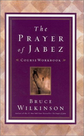 Beispielbild fr The Prayer of Jabez: A Course Workbook zum Verkauf von Books of the Smoky Mountains