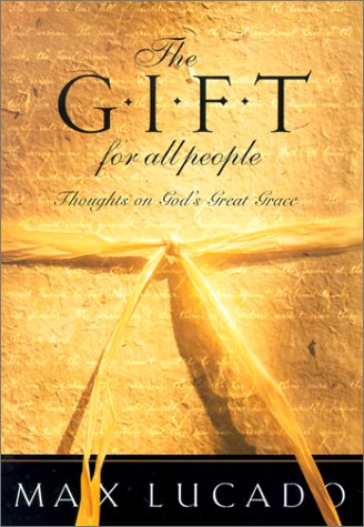 Imagen de archivo de The Gift for All People: Thoughts on God's Great Grace a la venta por SecondSale