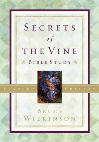 Beispielbild fr Secrets of the Vine Bible Study Leader's Edition zum Verkauf von SecondSale