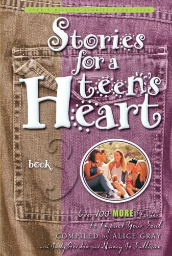 9781576739747: Stories for a Teen's Heart #3: Over One Hundred Treasures to Touch Your Soul (Stories for the Heart)