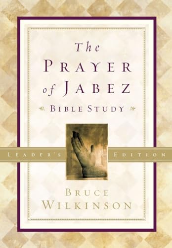 9781576739808: The Prayer of Jabez Bible Study Leader's Edition: Breaking Through to the Blessed Life: 01 (Breakthrough)