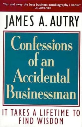 Beispielbild fr Confessions of an Accidental Businessman : It Takes a Lifetime to Find Wisdom zum Verkauf von Better World Books