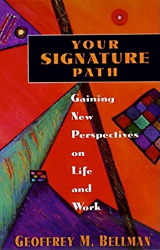 Imagen de archivo de Your Signature Path: Gaining New Perspectives on Life and Work a la venta por SecondSale