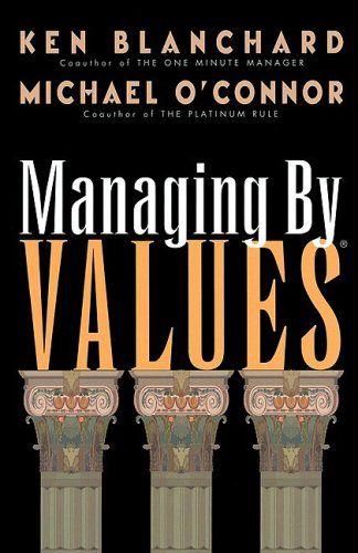 Beispielbild fr Managing by Values : How to Put Your Values into Action for Extraordinary Results zum Verkauf von Better World Books