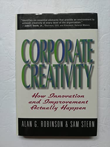 Imagen de archivo de Corporate Creativity : How Innovation and Improvement Actually Happen a la venta por Better World Books: West