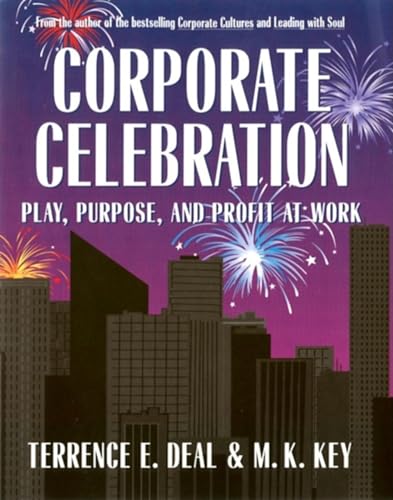 Imagen de archivo de Corporate Celebration Play, Purpose, and Profit at Work a la venta por BookHolders