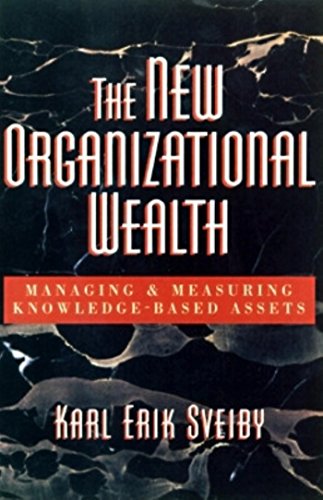 Stock image for The New Organizational Wealth: Managing & Measuring Knowledge-Based Assets for sale by Gerry Mosher