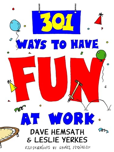 Beispielbild fr 301 Ways to Have Fun At Work (AGENCY/DISTRIBUTED) zum Verkauf von WorldofBooks