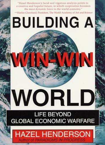 9781576750278: Building a Win-Win World: Life Beyond Global Economic Warfare