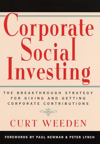 Beispielbild fr Corporate Social Investing : The Breakthrough Strategy for Giving and Getting Corporate Contributions zum Verkauf von Better World Books: West