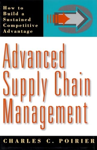 Imagen de archivo de Advanced Supply Chain Management : How to Build a Sustained Competitive Advantage a la venta por Better World Books