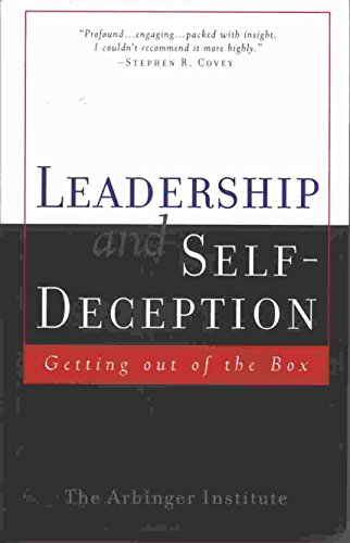 Stock image for LEADERSHIP AND SELF DECEPTION, GETTING OUT OF THE BOX for sale by MySEAbooks