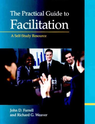 Beispielbild fr The Practical Guide to Facilitation: A Self-Study Resource zum Verkauf von ThriftBooks-Atlanta