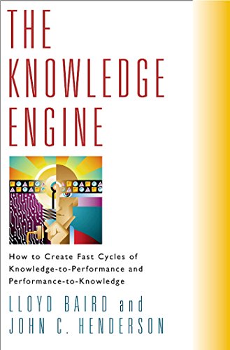 Imagen de archivo de The Knowledge Engine : How to Create Fast Cycles of Knowledge-To-Peformance and Performance-to-Knowledge a la venta por Better World Books