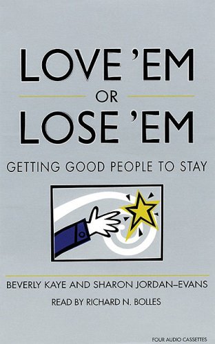 Imagen de archivo de Love 'em or Lose 'em: Getting Good People to Stay a la venta por The Yard Sale Store