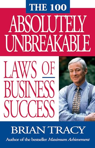 Beispielbild fr The 100 Absolutely Unbreakable Laws of Business Success zum Verkauf von Better World Books